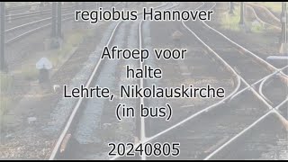 regiobus Hannover announcement for bus stop Lehrte Nikolauskirche 20240805 [upl. by Anaul]