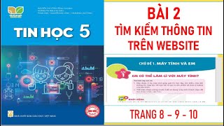 TIN HỌC 5 BÀI 2 TÌM KIẾM THÔNG TIN TRÊN WEBSITE [upl. by Ynor176]