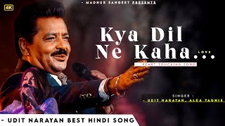 Kya Dil Ne Kaha  Udit Narayan  Alka Yagnik  Best Hindi Song [upl. by Aicirtam]