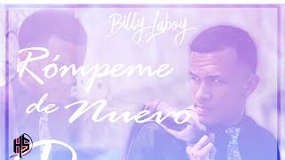 Rompeme de Nuevo  Billy Laboy OFFICIAL [upl. by Fiertz507]