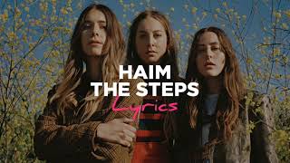 Haim  The Steps Lyrics [upl. by Adlaremse]