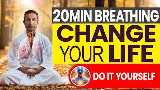 20 Minute Powerful Breathing Exercises to Reprogram Your Mind  The Key to Happiness [upl. by Dnalwor977]