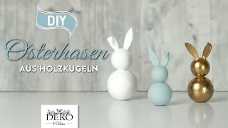 DIY hübsche DekoOsterhasen aus Holzkugeln selber machen How to Deko Kitchen [upl. by Tarrsus]