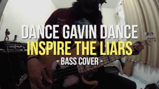 Dance Gavin Dance  Inspire The Liars  BASS COVER [upl. by Hayley]