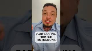 Cabergolina pior que Trembolona [upl. by Ivers]