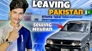 Leaving Pakistan🇵🇰 Again✈️  Selling Mehran🥺Allama Iqbal International Airport 🛫 [upl. by Ylrak108]