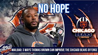 Mailbag 3 Ways Thomas Brown Can Improve The Chicago Bears Offense [upl. by Desimone]