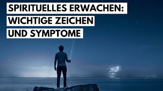 SPIRITUELLES ERWACHEN Wichtige Zeichen und Symptome [upl. by Enrobialc]