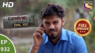 Crime Patrol Dial 100  Ep 732  Full Episode  13th March 2018 [upl. by Fulvia864]