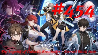 Honkai Star Rail Walkthrough Part 454  The Legend of Galactic Baseballer  Eternal Black Hole [upl. by Dunson260]