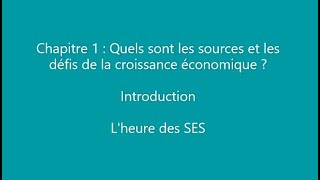 Chapitre 1  Intro  Quels sont les sources et les défis de la croissance économique Vidéo 1 [upl. by Keung]