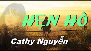 HẸN HÒ  CATHY NGUYỄN [upl. by Oirobil]