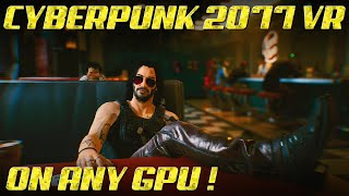 VR Cyberpunk 2077 on ANY GPU The Crazy Hack You Have to See 🤩🚀 [upl. by Miuqaoj107]