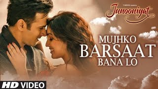 Mujhko Barsaat Bana Lo Full Video Song  Junooniyat  Pulkit Samrat Yami Gautam💖 [upl. by Retep]