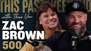 Zac Brown  This Past Weekend w Theo Von 500 [upl. by Eelan]