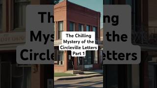 The Chilling Mystery of the Circleville Letters Part 1 crimecommunity horrorstories [upl. by Ludovika]