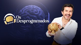 Podcast Os Desprogramados  Ep 03 [upl. by Petr860]