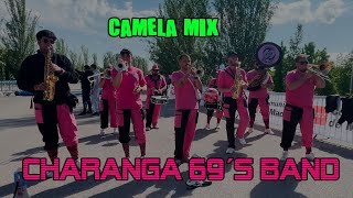 Charanga 69s Band  CAMELA MIX [upl. by Nitniuq]