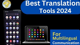 Empowering Multilingual CommunicationBest Translation Tools Of 2024 [upl. by Agata]