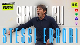 🎙️CONTE contro il VAR e l’ALLENATORE ideale per la ROMA  CALCIOFREQUENZA PODCAST 13 [upl. by Brecher706]