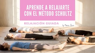 REDUCE la ANSIEDAD con el método SCHULTZ Curso quotAprende a Relajartequot sesión 2 [upl. by Aretina]