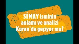 SİMAY İsminin Anlamı ve Analizi Nedir [upl. by Amorete]