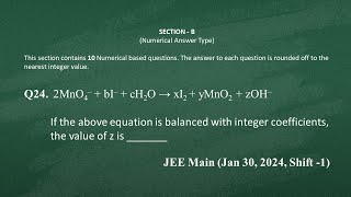 Q24 JEE Main Chemistry PYQ Jan 30 2024 Shift 1  2MnO4–  bI–  cH2O → xI2  yMnO2  zOH– [upl. by Letniuq]