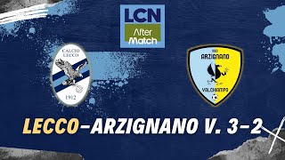 LCN AFTERMATCH  Lecco Arzignano Valchiampo 32  La rimonta bluceleste [upl. by Acinot]