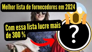 Melhor lista de fornecedores em 2024Lista de fornecedores confiáveis Lista de fornecedores grátis [upl. by Shank760]