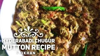 Hyderabadi Chugur Mutton Recipe [upl. by Sialac]