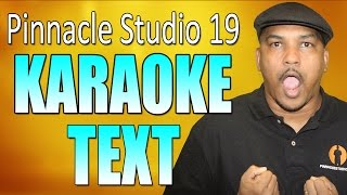 Pinnacle Studio 19 Ultimate  Karaoke Tutorial [upl. by Jahn]