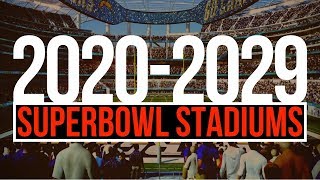 20202029 SuperBowl Stadiums [upl. by Leinahtan]