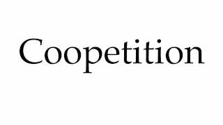 How to Pronounce Coopetition [upl. by Aniroz]