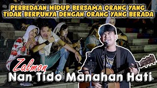 Lagu Minang Nan Tido Manahan Hati  Zalmon Live Ngamen Nando Satoko [upl. by Hedges]