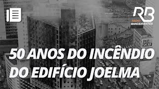 Incêndio do Edifício Joelma que deixou 188 mortos faz 50 anos [upl. by Anaeg]