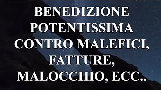 Benedizione potentissima contro malefici fatture malocchio ecc [upl. by Hallam634]