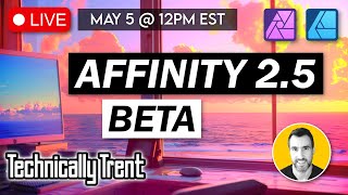 Live Affinity 25 Beta Features…Plus QampA [upl. by Westley525]