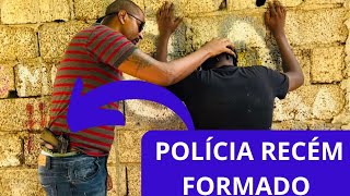 POLÍCIA RECEM FORMADO 👮‍♀️ [upl. by Nuzzi]