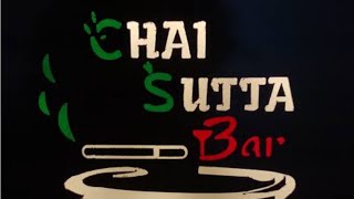 Chai Sutta Bar [upl. by Ohl735]