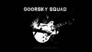 GOORSKY SQUAD  KRÓTKA HISTORIA CZASU [upl. by Yewed326]