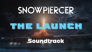 Snowpiercer OST The Launch [upl. by Oirevas]