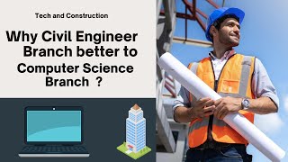 why civil engineering Branch is better than to computer science branch in 2025 Civil vs it [upl. by Hsemar759]