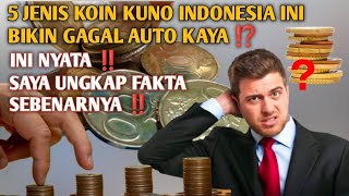 5 Jenis Koin Kuno Indonesia Ini Bikin Gagal Auto Kaya [upl. by Yalonda]