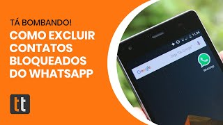 Como deletar de vez contatos bloqueados do WhatsApp [upl. by Drhcir]