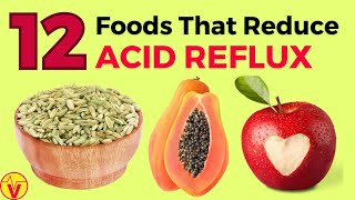 12 FOODS That Help ACID REFLUX Go Away  Foods That Reduce Acid Reflux  VisitJoy [upl. by Clayton]