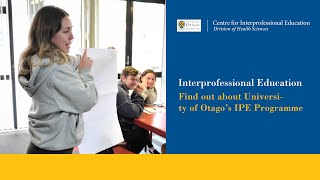 University of Otago Interprofessional Education IPE Programme  Long version [upl. by Lunneta]