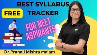 quotUnlock your NEET Success with the BEST Syllabus Trackerquot  Dr Pranali Mishra [upl. by Ntisuj255]