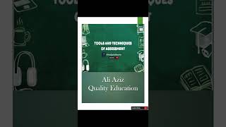 Tools and Techniques of Assessment  AliAzizQualityEducation [upl. by Latsirc]