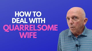 How To Deal With Quarrelsome Wife  Paul Friedman [upl. by Sabsay]