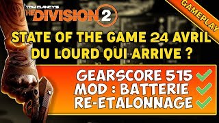 The Division 2 FR STATE OF THE GAME  DU TRES LOURD QUI ARRIVE   24 avril 2019 [upl. by Onurb]